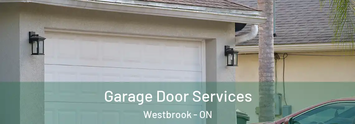  Garage Door Services Westbrook - ON