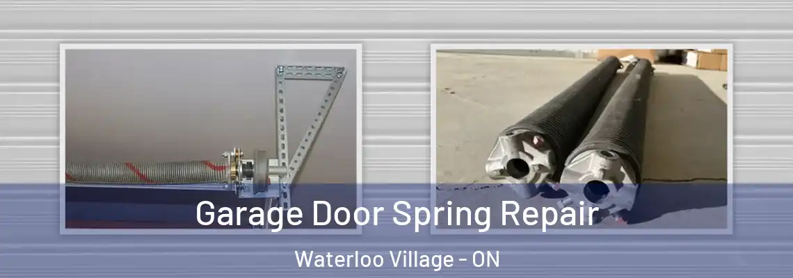 Garage Door Spring Repair Waterloo Village - ON