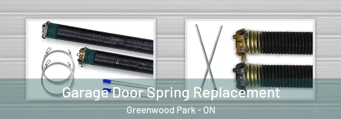  Garage Door Spring Replacement Greenwood Park - ON