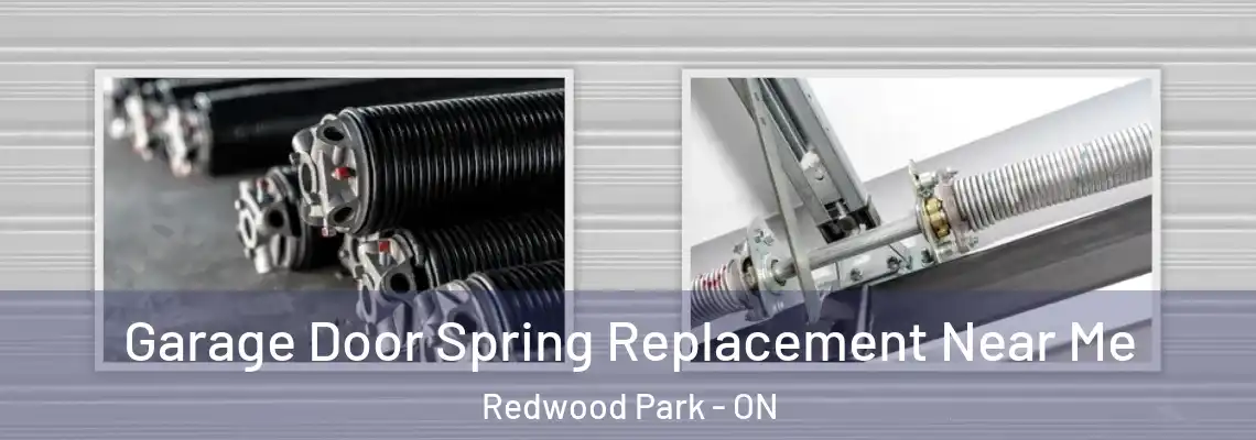  Garage Door Spring Replacement Near Me Redwood Park - ON