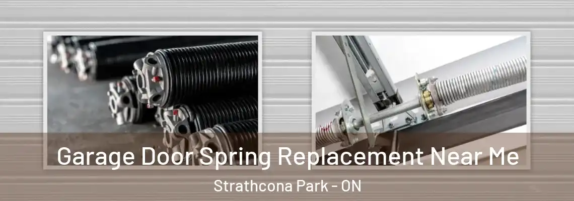 Garage Door Spring Replacement Near Me Strathcona Park - ON