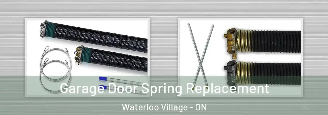  Garage Door Spring Replacement Waterloo Village - ON