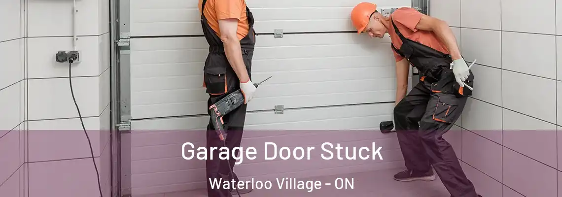  Garage Door Stuck Waterloo Village - ON