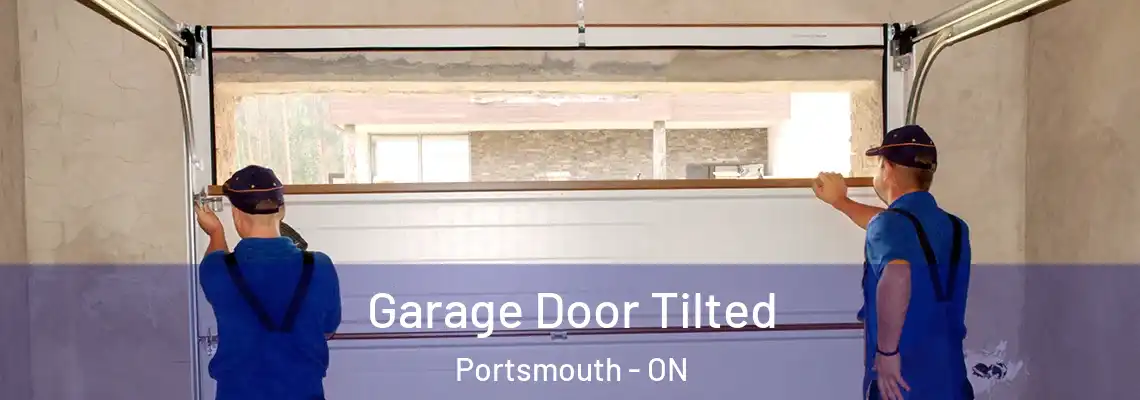 Garage Door Tilted Portsmouth - ON