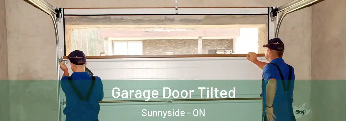 Garage Door Tilted Sunnyside - ON