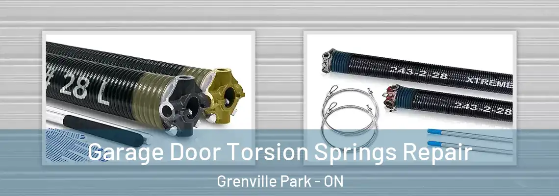 Garage Door Torsion Springs Repair Grenville Park - ON