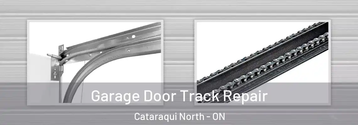 Garage Door Track Repair Cataraqui North - ON