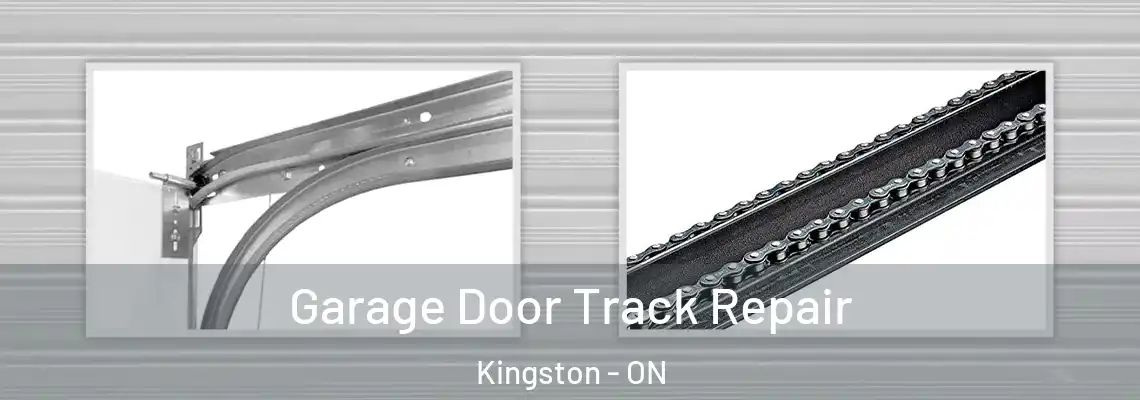 Garage Door Track Repair Kingston - ON