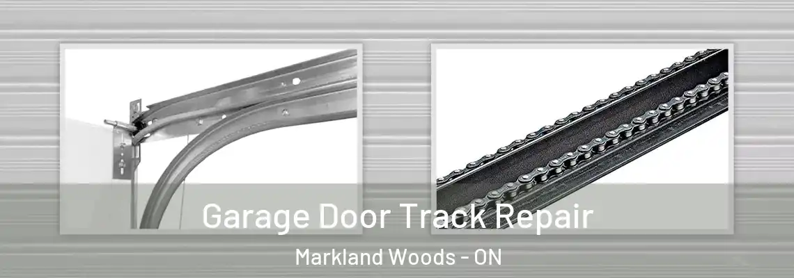  Garage Door Track Repair Markland Woods - ON