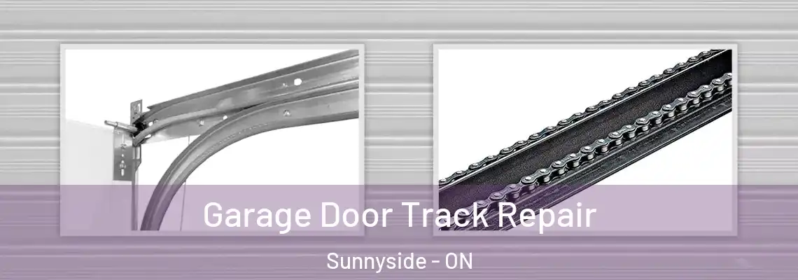 Garage Door Track Repair Sunnyside - ON
