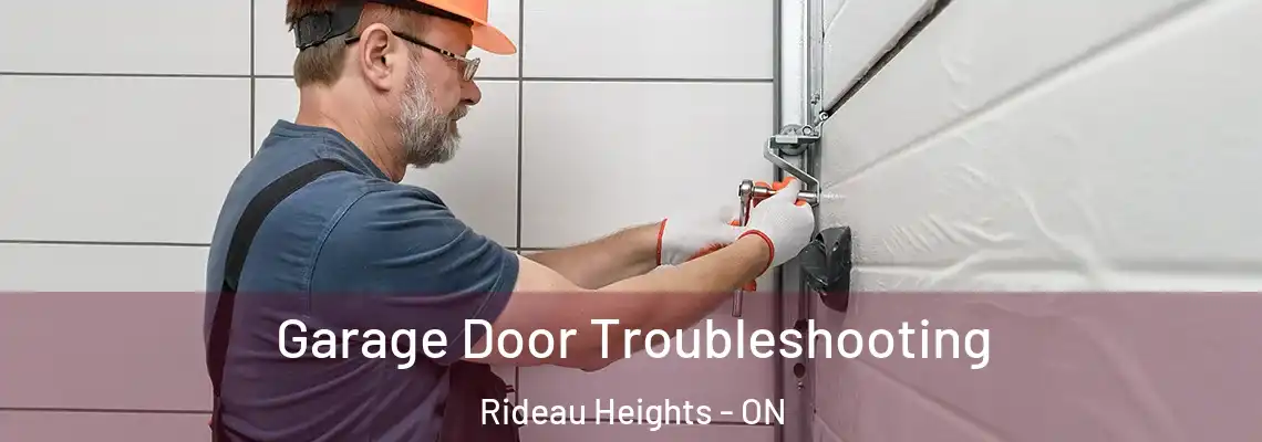  Garage Door Troubleshooting Rideau Heights - ON