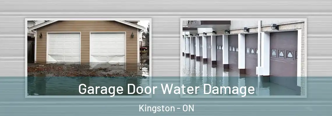 Garage Door Water Damage Kingston - ON