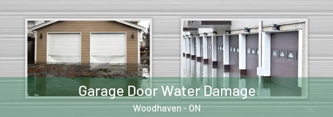 Garage Door Water Damage Woodhaven - ON