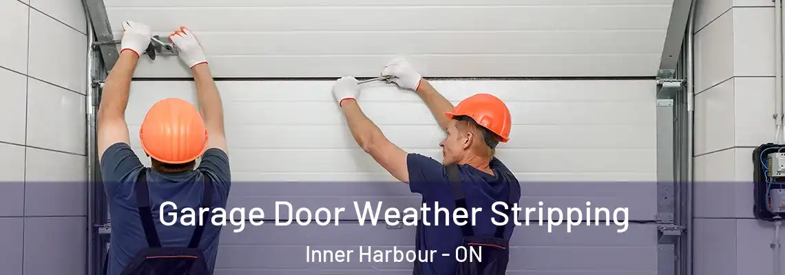  Garage Door Weather Stripping Inner Harbour - ON