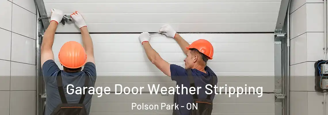  Garage Door Weather Stripping Polson Park - ON