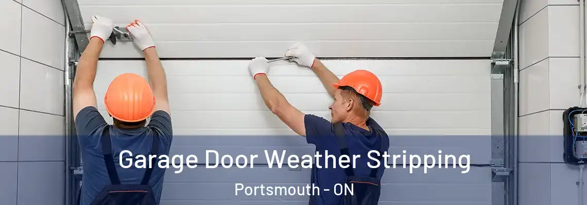  Garage Door Weather Stripping Portsmouth - ON
