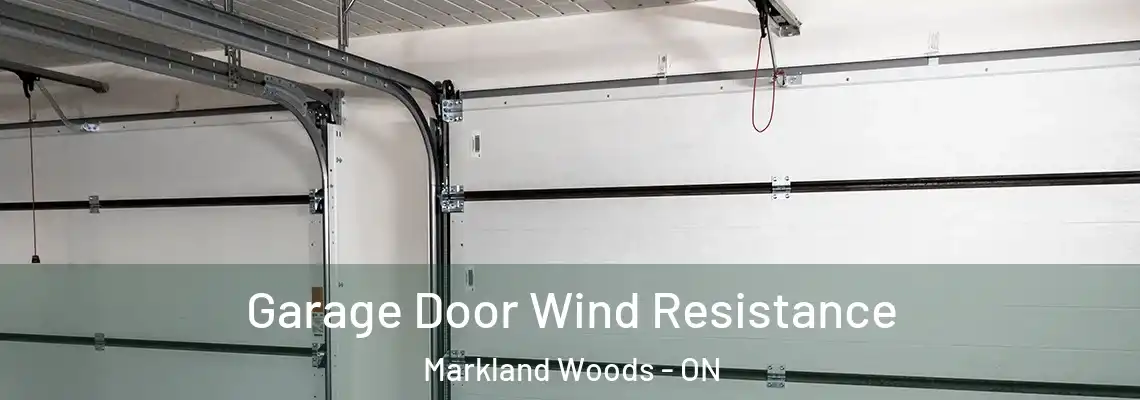Garage Door Wind Resistance Markland Woods - ON