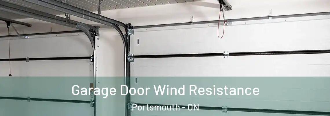 Garage Door Wind Resistance Portsmouth - ON
