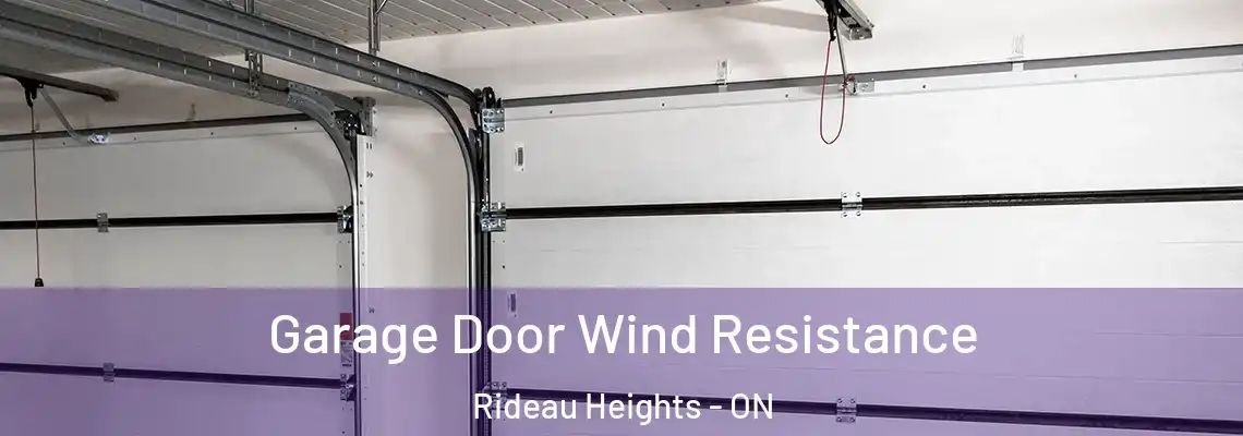 Garage Door Wind Resistance Rideau Heights - ON