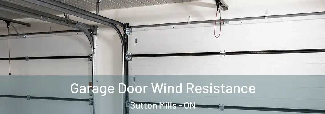 Garage Door Wind Resistance Sutton Mills - ON