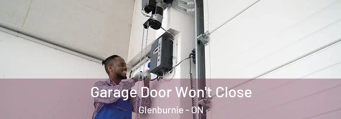  Garage Door Won't Close Glenburnie - ON