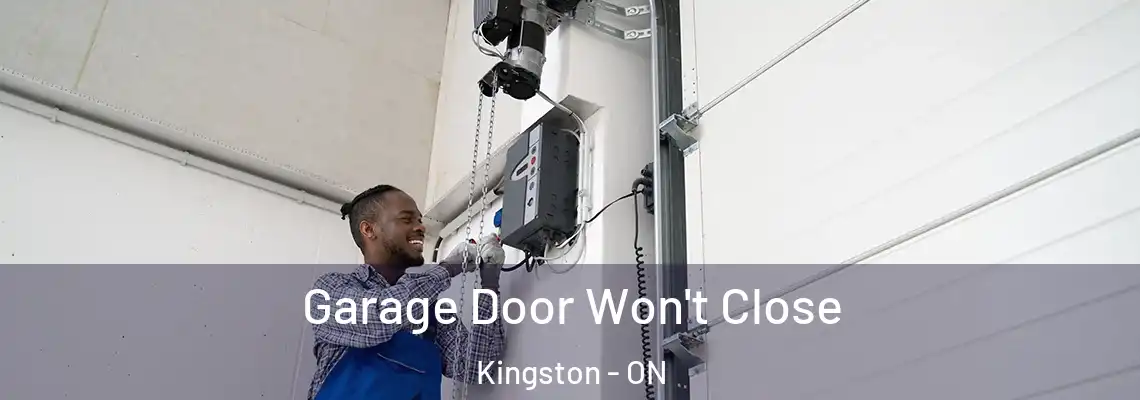 Garage Door Won't Close Kingston - ON