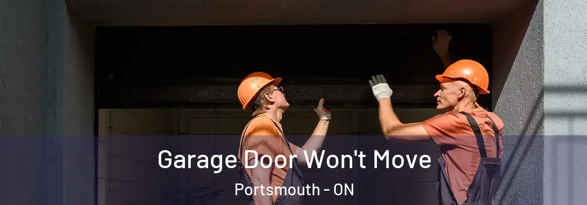 Garage Door Won't Move Portsmouth - ON