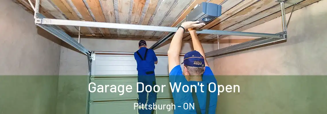 Garage Door Won't Open Pittsburgh - ON
