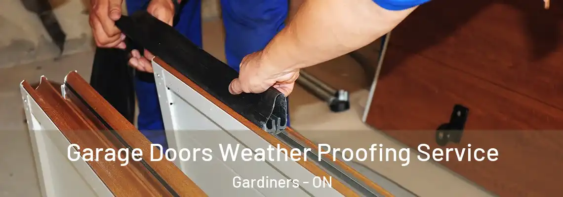 Garage Doors Weather Proofing Service Gardiners - ON