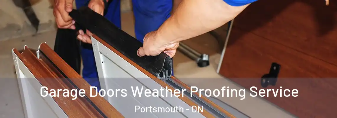  Garage Doors Weather Proofing Service Portsmouth - ON