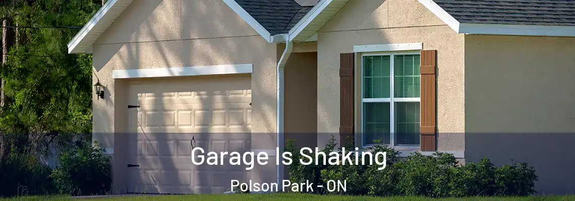 Garage Is Shaking Polson Park - ON