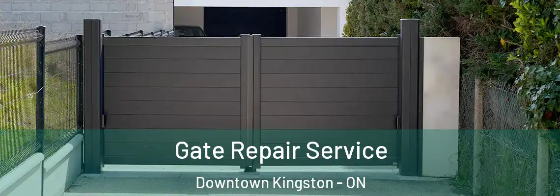 Gate Repair Service Downtown Kingston - ON