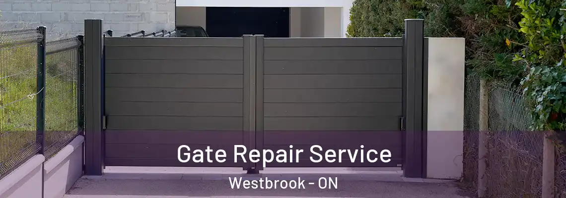 Gate Repair Service Westbrook - ON