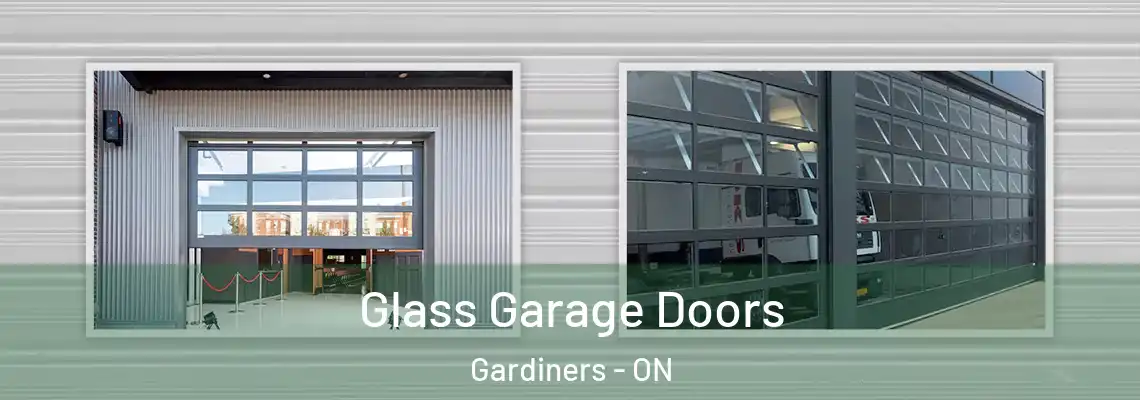 Glass Garage Doors Gardiners - ON