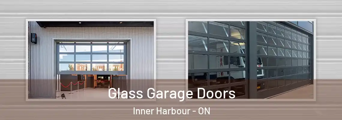 Glass Garage Doors Inner Harbour - ON