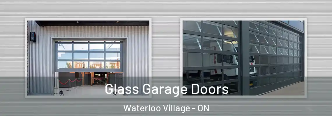 Glass Garage Doors Waterloo Village - ON