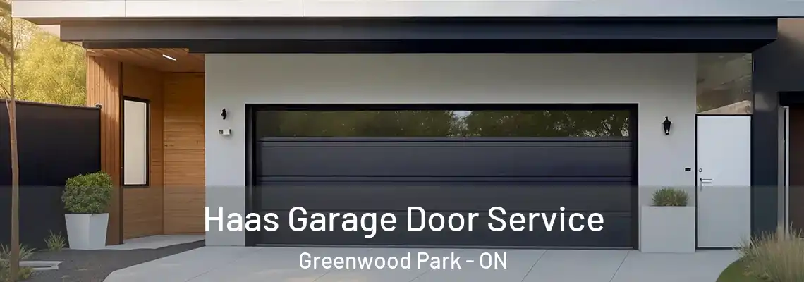 Haas Garage Door Service Greenwood Park - ON