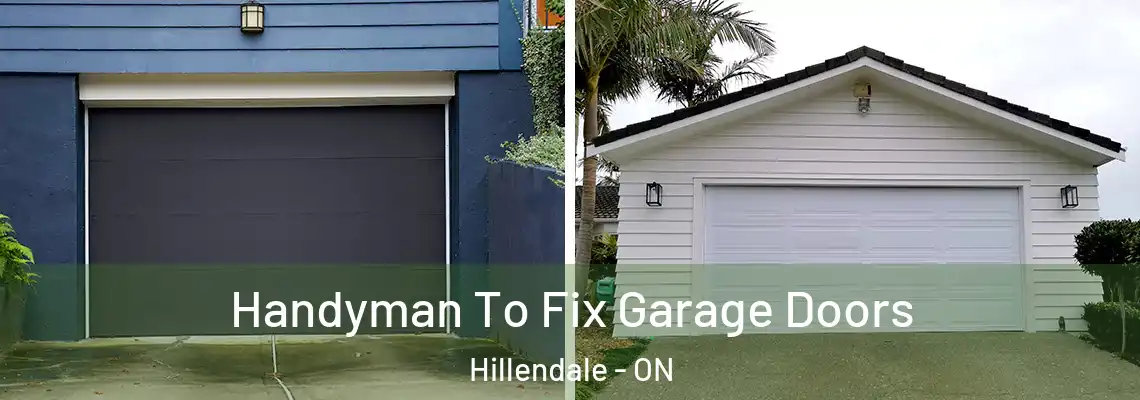 Handyman To Fix Garage Doors Hillendale - ON
