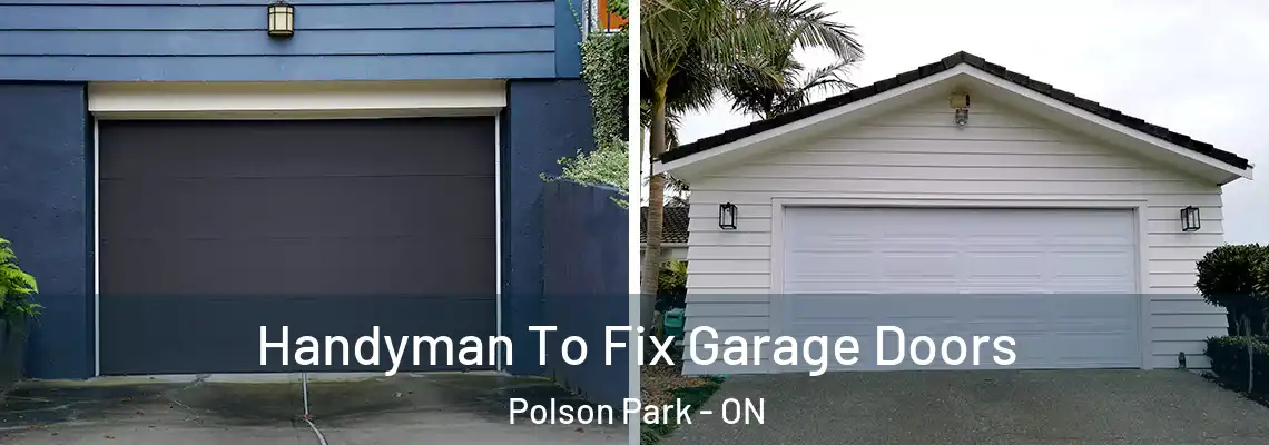  Handyman To Fix Garage Doors Polson Park - ON