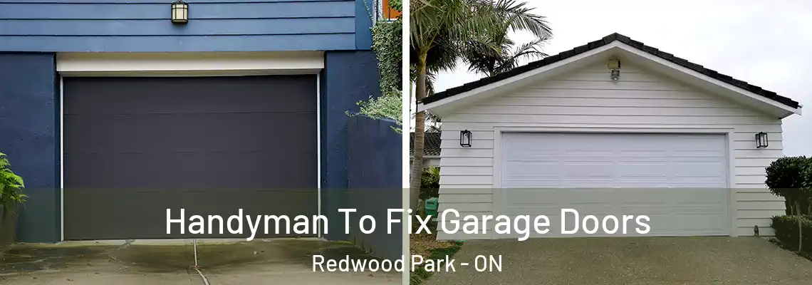 Handyman To Fix Garage Doors Redwood Park - ON