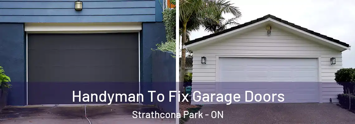  Handyman To Fix Garage Doors Strathcona Park - ON