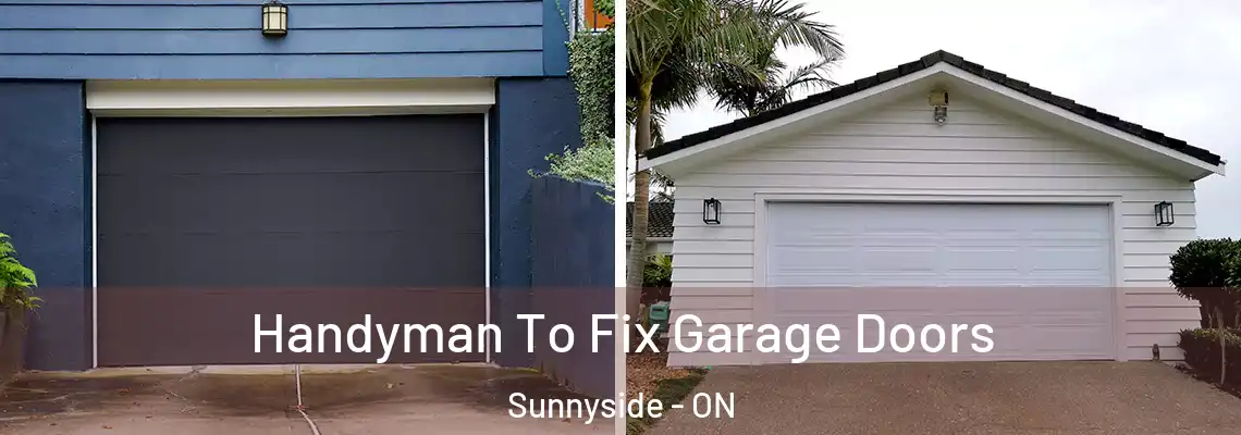 Handyman To Fix Garage Doors Sunnyside - ON