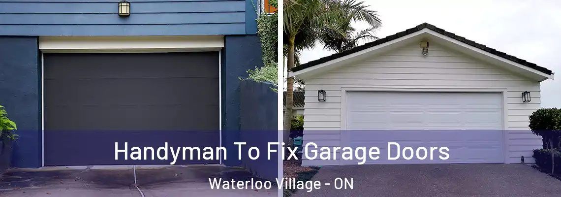  Handyman To Fix Garage Doors Waterloo Village - ON