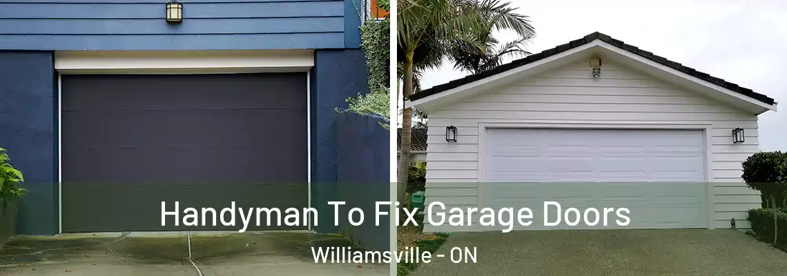 Handyman To Fix Garage Doors Williamsville - ON
