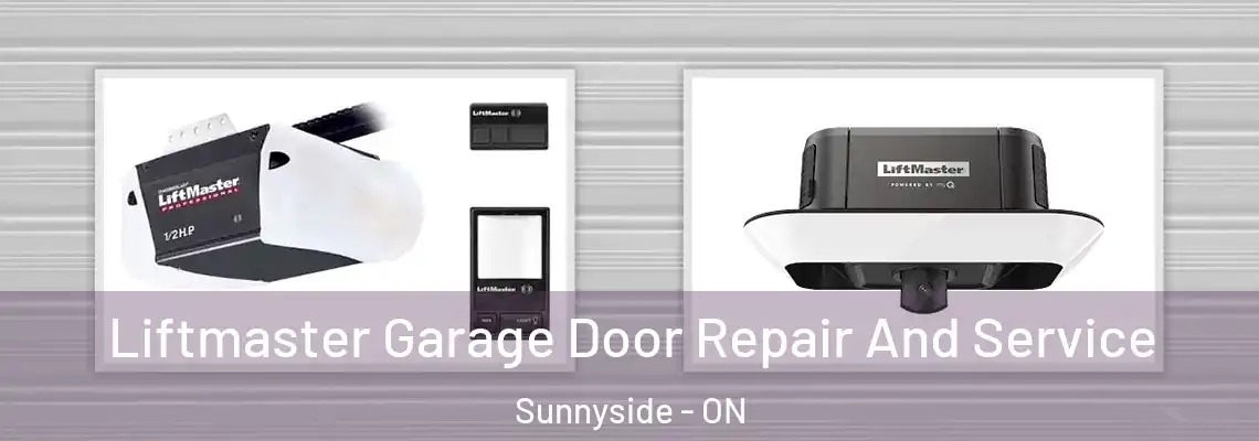 Liftmaster Garage Door Repair And Service Sunnyside - ON