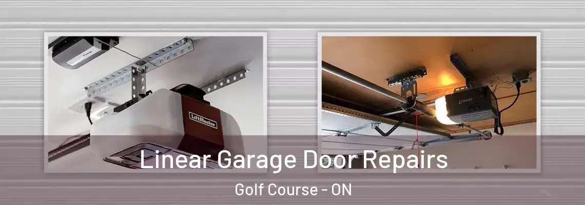  Linear Garage Door Repairs Golf Course - ON