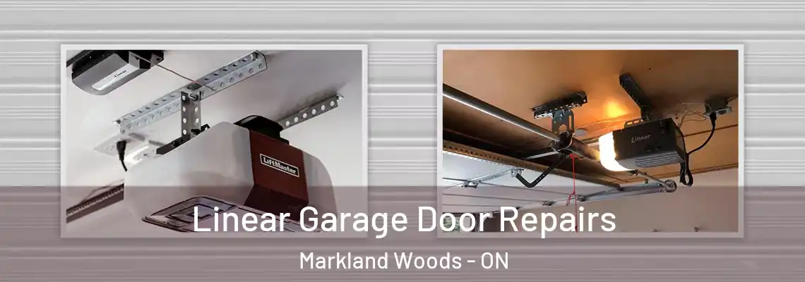 Linear Garage Door Repairs Markland Woods - ON