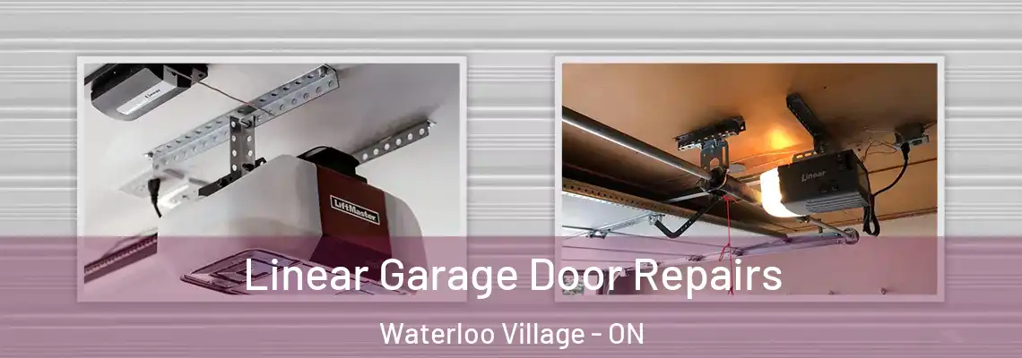 Linear Garage Door Repairs Waterloo Village - ON