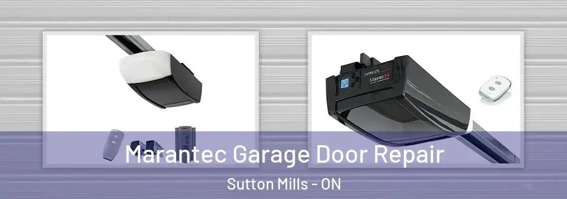 Marantec Garage Door Repair Sutton Mills - ON