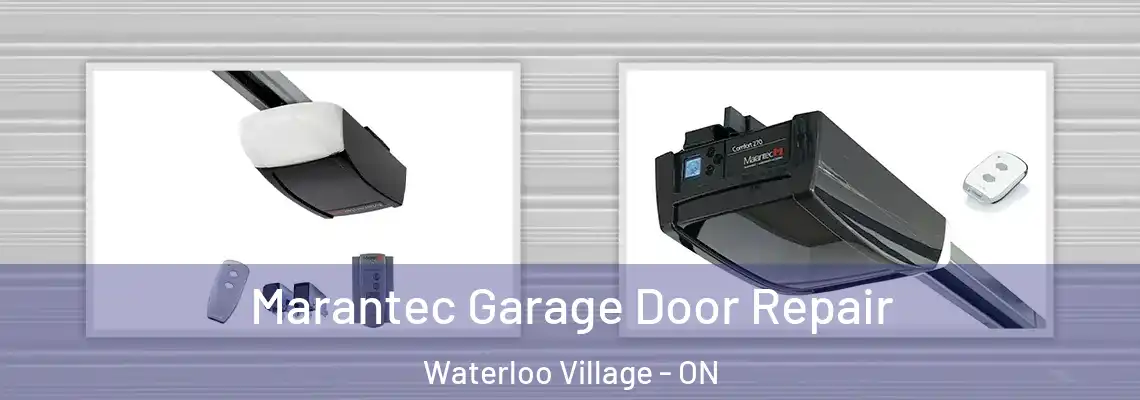  Marantec Garage Door Repair Waterloo Village - ON